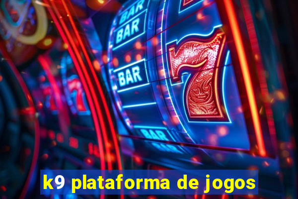 k9 plataforma de jogos